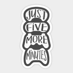 Just Five More Minutes Sticker